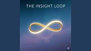 The Insight Loop