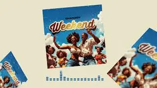 Shanboy - Weekend (Official Audio)