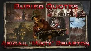 Buried Quotes - Abigail &lsquo;Misty&rsquo; Briarton (Call of Duty: Black Ops II Zombies)