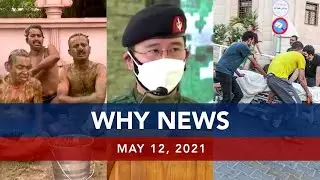 UNTV: WHY NEWS | May 12, 2021