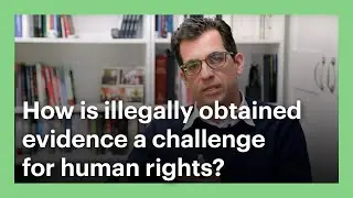 Каким образом незаконно полученные доказательства представляют собой угрозу правам человека?