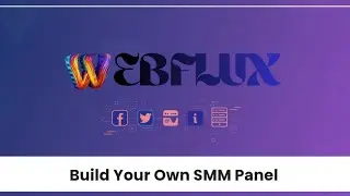 Build Your Own SMM Panel in 15 Minutes | Webflux SMM Script Full Installation
