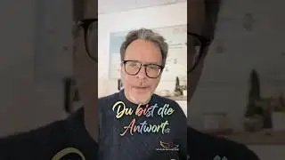 Du bist die Antwort