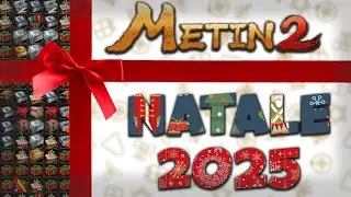 Metin2 - SPACCHETTAMENTO DI NATALE 2025