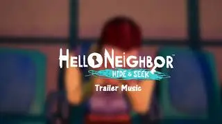 Hello Neighbor Hide & Seek Launch Trailer Music