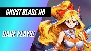 Dace Plays! Ghost Blade HD (Switch)