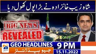 Geo News Headlines 9 PM - Big story revealed! | 15 November 2022