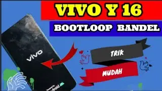 Vivo Y16 Stuck Logo? Ini Solusinya!