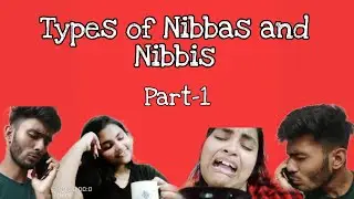 Types of Nibbas and Nibbis( Part 1)