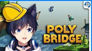 【Poly Bridge】 Building? I thought we were burning bridges... | Poly Bridge Playthrough Part 2 | VOD