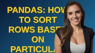 Pandas: How to sort rows based on particular suffix values?