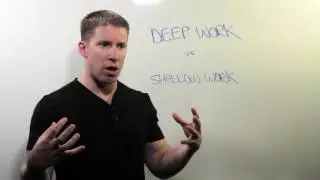 Deep Work vs. Shallow Work | Whiteboard Wednesday: Episode 83