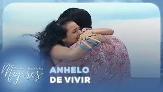 Lo que callamos las mujeres - Anhelo de vivir