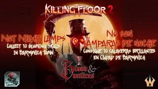 Killing Floor 2 | Coleccionables | Trofeo: No son l&aacute;mparas de noche - 10 calavera Ciudad de Barmwich