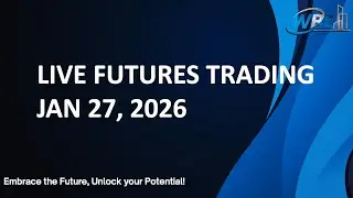Day 167 of 200 #NQ | LIVE Futures Trading &ndash; Real Trades with Live Traders | WBE TV | 1/27/2026