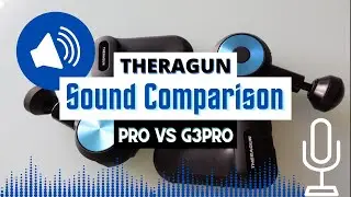 Theragun Sound Comparison: G3PRO vs. PRO