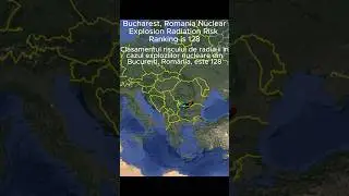 Romania Bucharest, Nuclear Explosion Radiation Risk Ranking. Clasamentul Bucureștiului &icirc;n Rom&acirc;nia