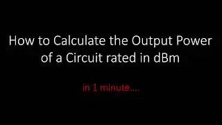 How to Calculate the Output Power of a Circuit rated in dBm