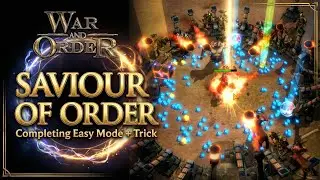 War and Order: Completing Saviour of Order on Easy Mode + Trick