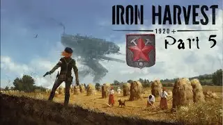Bear Plays: Iron Harvest - Part 5, Border Raid