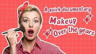 From Ancient Glam to Modern Slay: A Makeup Time Travel #glamhistory
