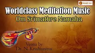 Om Srimathre Namaha Chanting || Worldclass Meditation Chant Music || Bhakti Taal