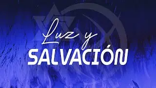 Luz y SALVACIÓN