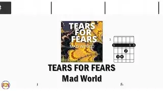 TEARS FOR FEARS Mad World FCN GUITAR CHORDS & LYRICS