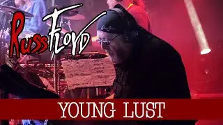 Russ Floyd - Young Lust (LIVE)