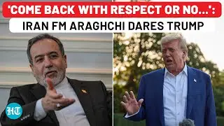 Iran Fm Araghchi Goes Nuclear, Dares Trump With Bold Message On Nuclear Deal, 'Will Resume When...'