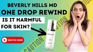 Beverly Hills MD One Drop Rewind Review: Is It Harmful For Skin? ✅Honest Review 💯