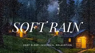 Soft Rain Night Ambience for Deep Sleep, Calm Mind and Stress Reduction