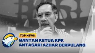 Mantan Ketua KPK Antasari Azhar Meninggal Dunia di Usia 72 Tahun - [Top News]