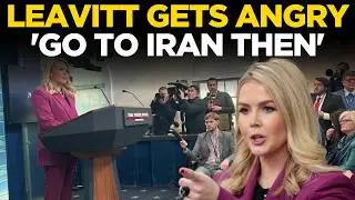 Karoline Leavitt LIVE: &lsquo;You Doubt The President? Go To Iran &&hellip;&rsquo;: Trump&rsquo;s Secy Loses Cool | US News