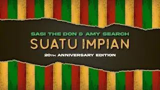 SUATU IMPIAN- SASI THE DON & AMY SEARCH (20 Years Edition Remix)