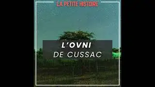 L'affaire non &eacute;lucid&eacute;e de l'OVNI de Cussac