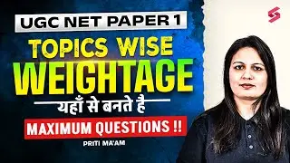 UGC NET Dec 2025 | UGC NET Paper 1 Important Topics | UGC NET Paper 1 Topic Wise Weightage | Priti