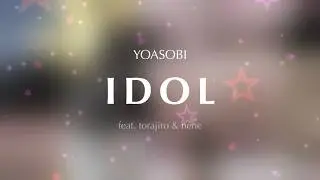 YOASOBI / Idol (English version) - feat. Torajiro & Nene