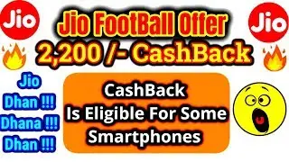 Jio Football Offer | Rs/- 2,200 instantly Cashback sabke liye !! Full Explain [Hindi हिन्दी]