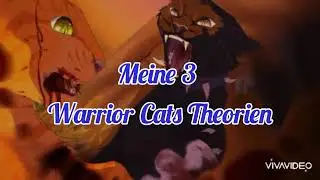 Meine 3 Warrior Cats Theorien | Warrior Cats Feuerstern