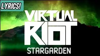 Virtual Riot - Stargarden [LYRICS!]