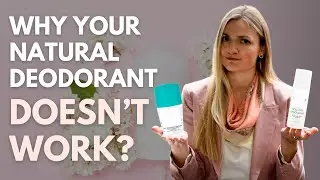 Why Natural Deodorant Fails (And What No One Tells You!)