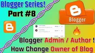 Blogger Admin, Author Permission Access || Change Admin, Owner, Author Blogger || #Blogger #Blog 👨&zwj;💻