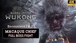 BLACK MYTH: WUKONG - Macaque Chief | Both Encounters | Full Boss Fight (4K 60FPS)