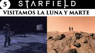 #STARFIELD 05 - VISITAMOS LA LUNA Y MARTE - Gameplay español