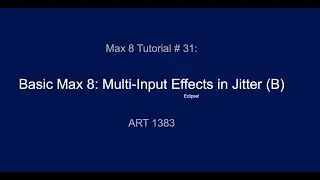 Max 8 Tutorial # 31: Multi-Input Effect in Jitter (Eclipse)