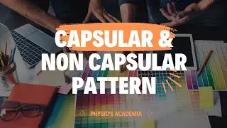 capsular and non capsular pattern