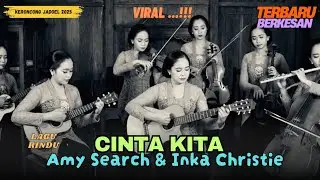 CINTA KITA - Amy Search feat Inka Christie | Versi Keroncong Jadul Romantis | Suara Keroncong Jadoel