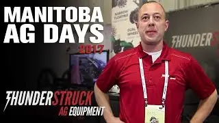 Thunderstruck at MB Ag Days 2017 | Thunderstruck Ag Equipment