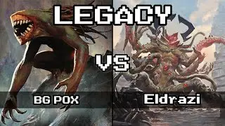 BG Pox VS Eldrazi. [Legacy MTG]